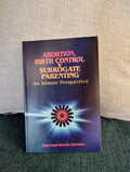 Abortion, Birth Control, & Surrogate Parenting - An Islamic Perspective (Abdul Fadl Mohsin Ebrahim)